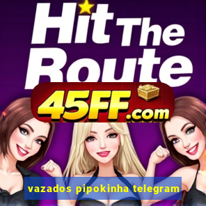 vazados pipokinha telegram